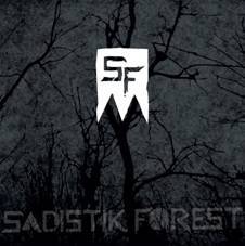 Sadistik Forest : Sadistik Forest